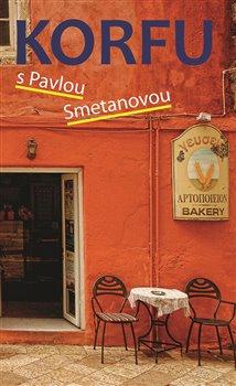 Kniha: Korfu s Pavlou Smetanovou - Smetanová, Pavla