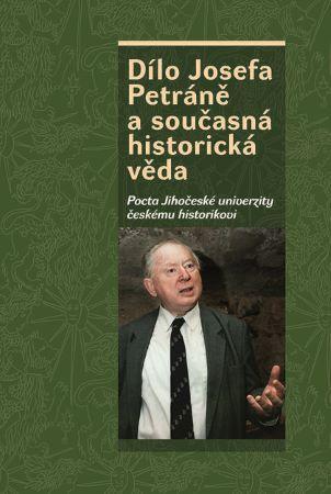 Kniha: Dílo Josefa Petráně a současná historická věda - Václav Bůžek