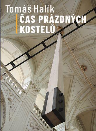 Kniha: Čas prázdných kostelů - Tomas Halik