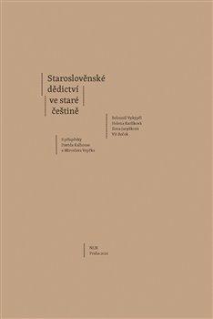 Kniha: Staroslověnské dědictví ve staré češtiněautor neuvedený