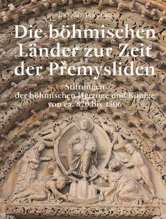 Kniha: Die böhmischen Länder zur Zeit der Přemysliden - Jiří Kuthan