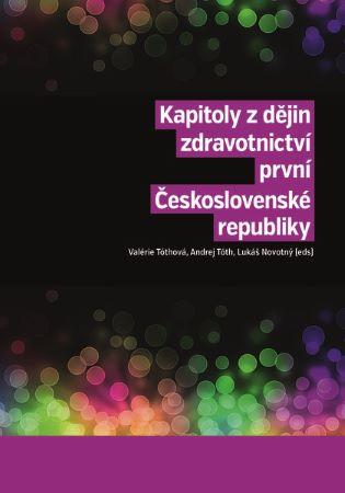 Kniha: Kapitoly z dějin zdravotnictví první Československé republikykolektív autorov