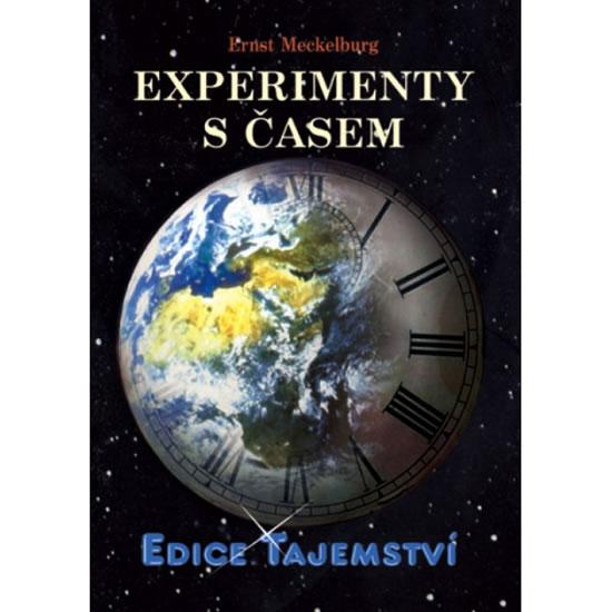Kniha: Experimenty s časem - Meckelburg Ernst
