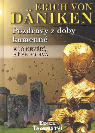 Kniha: Pozdravy z doby kamenné - Däniken Erich von