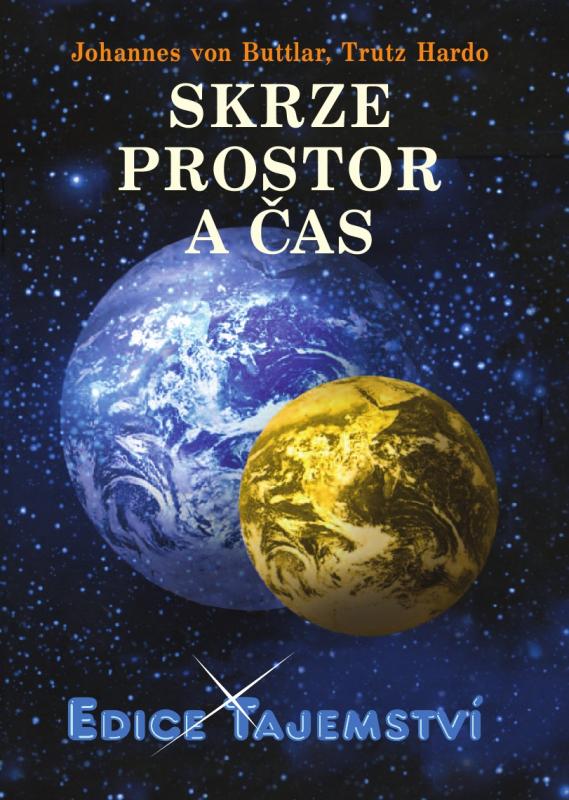 Kniha: Skrze prostor a čas - Johannes von Buttlar