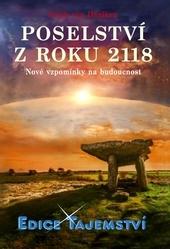 Kniha: Poselství z roku 2118 - Nové vzpomínky na budoucnost - Erich von Däniken