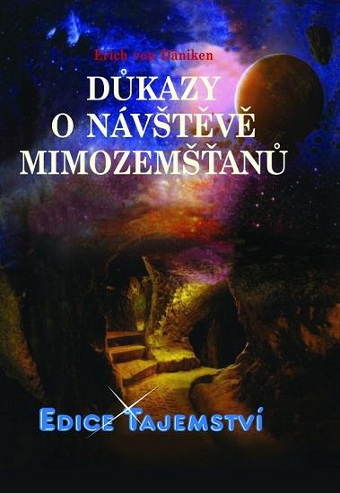 Kniha: Důkazy o návštěvě mimozemšťanů - Däniken Erich von