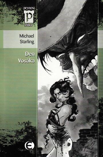 Kniha: Den Vosáka (Edice Pevnost) - Starling Michael