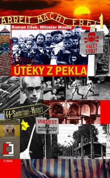 Kniha: Útěky z pekla - Roman Cílek
