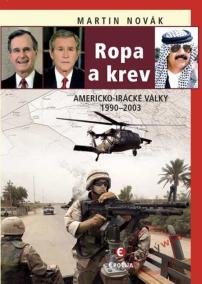 Ropa a krev - Americko-irácké války 1990-2003