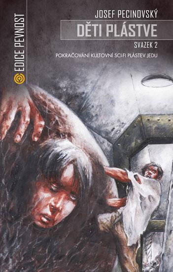 Kniha: Děti plástve 2 (Volné pokračování sci-fi Plástev jedu) - Pecinovský Josef