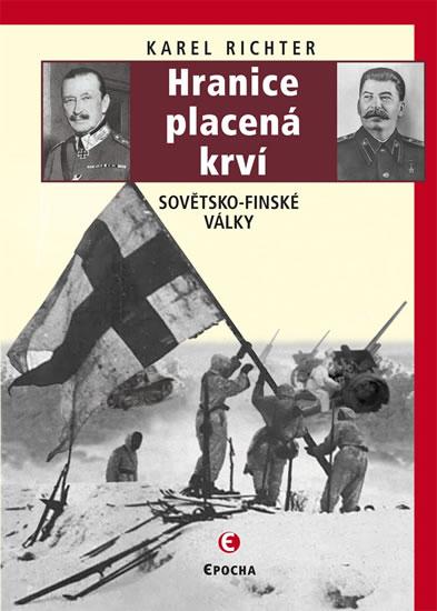 Kniha: Hranice placená krví (Sovětsko-finské války)  - 2. vydání - Richter Karel