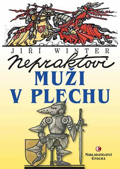 Kniha: Nepraktovi muži v plechu - Winter-Neprakta, Jaroslav Kopecký Jiří