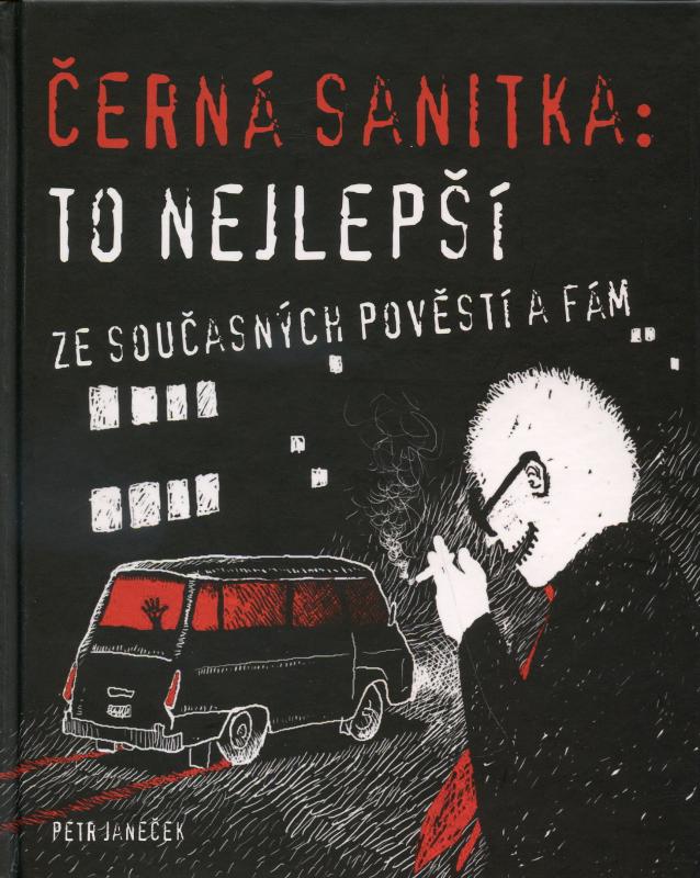 Kniha: Černá sanitka: To nejlepší ze současných pověstí a fám - Petr Janeček