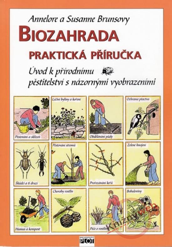 Kniha: Biozahrada - praktická příručka - Brunsová Annelore a Suzanne