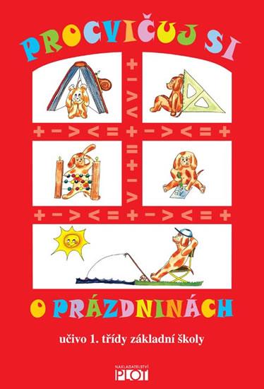 Kniha: Procvičuj si o prázdninách učivo 1. třídy - Hrdinová Dagmar