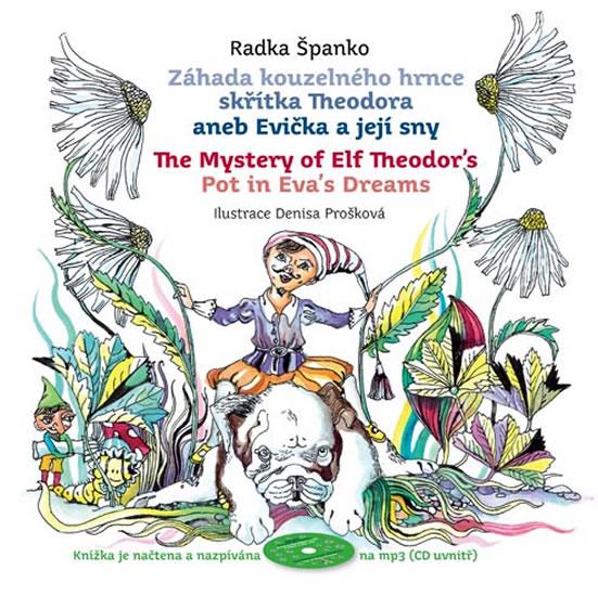 Kniha: Záhada kouzelného hrnce skřítka Theodora aneb Evička a její sny + CD mp3 - Španko Radka