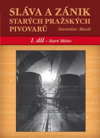 Sláva a zánik starých českých pivovarů - 1. díl - Staré Město