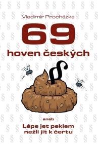 69 hoven českých aneb Lépe jet peklem ne