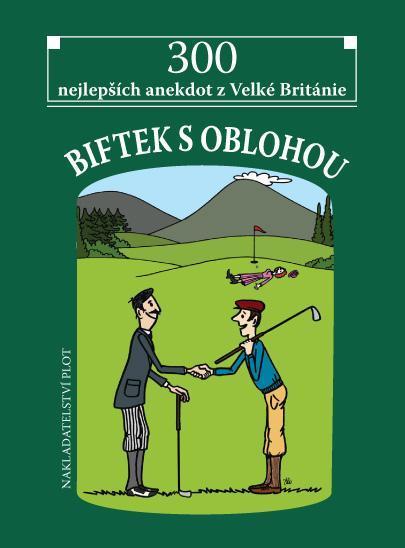 Kniha: Biftek s oblohou - 300 nejlepších anekdot z Velké Británieautor neuvedený