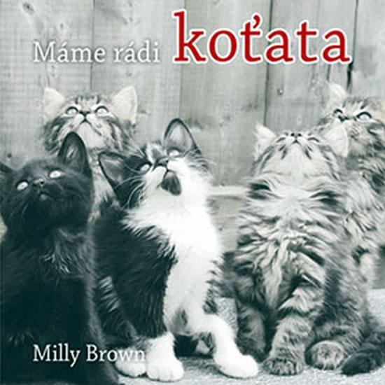 Kniha: Máme rádi koťata - Brown Milly