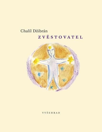 Kniha: Zvěstovatel - Džibrán Chalíl