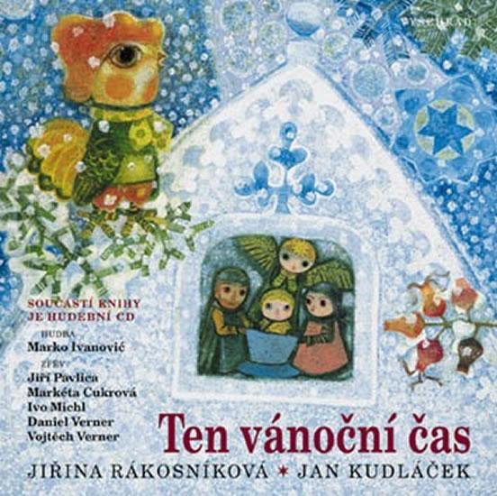 Kniha: Ten vánoční čas CD - Rákosníková Jiřina, Kudláček Jan