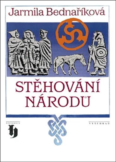 Kniha: Stěhování národů - Bednaříková Jarmila