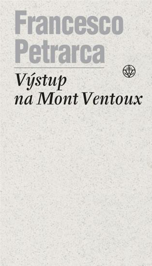 Kniha: Výstup na Mont Ventoux - Petrarca Francesco