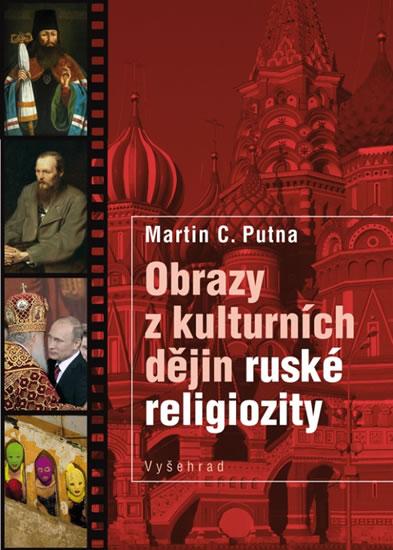 Kniha: Obrazy z kulturních dějin ruské religiozity - Putna Martin C.
