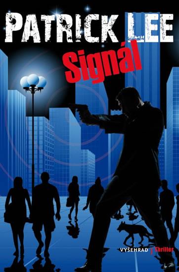 Kniha: Signál - Lee Patrick
