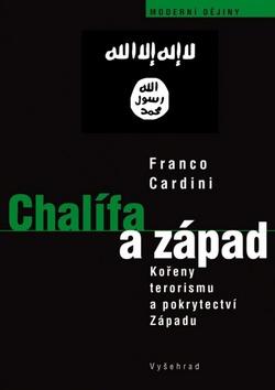 Kniha: Chalífa a Západ - Franco Cardini