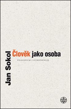 Kniha: Člověk jako osoba - Jan Sokol