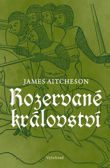 Kniha: Rozervané království - James Aitcheson