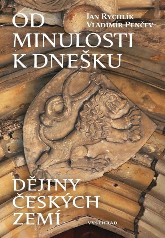 Kniha: Od minulosti k dnešku - Jan Rychlík