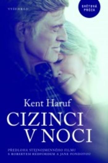 Kniha: Cizinci v noci - Kent Haruf