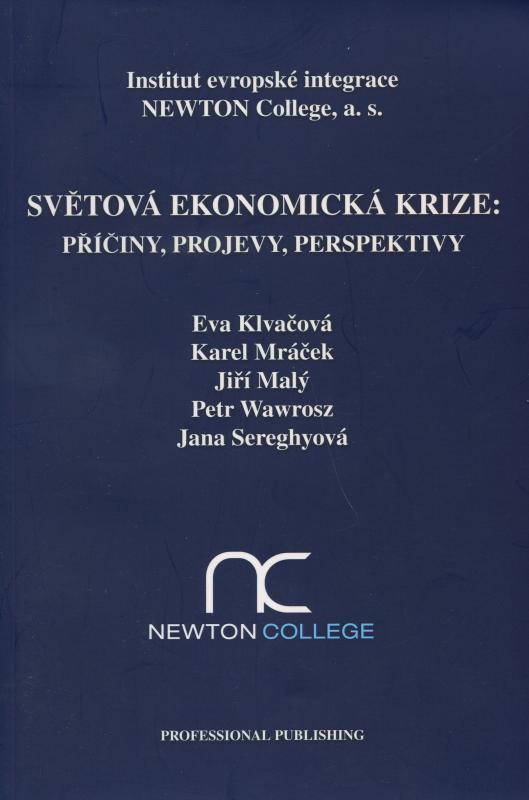 Kniha: Světová ekonomická krize: Příčiny, projevy, perspektivy - Eva Klvačová