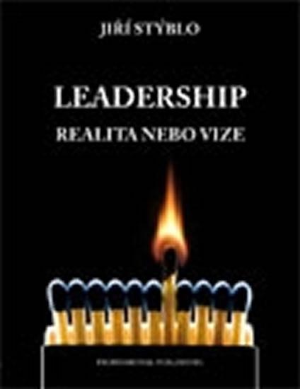 Kniha: Leadership – realita nebo vize - Stýblo Jiří