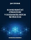 Kniha: Konkurenční struktury v dodavatelských řetězcích - Jan Zouhar