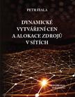 Kniha: Dynamické vytváření cen a alokace zdrojů v sítích - Petr Fiala