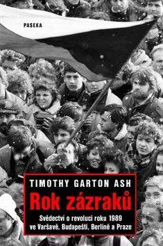 Kniha: Rok zázraků - Timothy Garton Ash