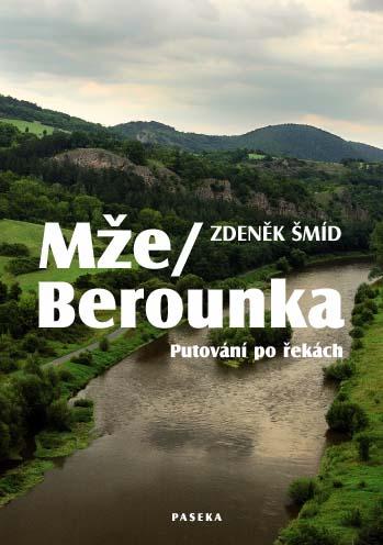 Kniha: Mže / Berounka - Zdeněk Šmíd