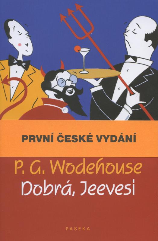 Kniha: Dobrá, Jeevesi - Pelham Grenville Wodehouse