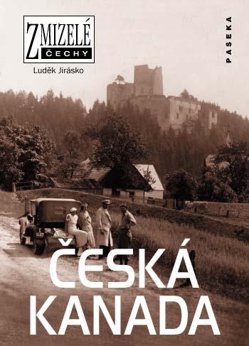 Kniha: Česká Kanada - Luděk Jirásko