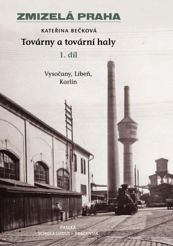 Kniha: Továrny a tovární haly 1. díl - Kateřina Bečková