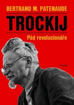 Kniha: Trockij - Bertrand M. Patenaude