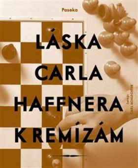 Kniha: Láska Carla Haffnera k remízám - Thomas Glavinic