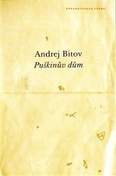 Kniha: Puškinův dům - Andrej Bitov