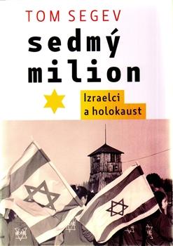 Kniha: Sedmý milion - Tom Segev