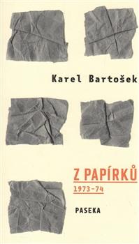 Kniha: Z papírků (1973-74) - Karel Bartošek